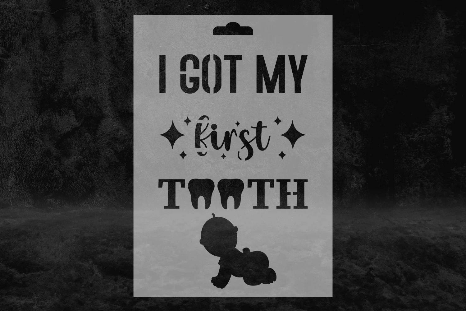 I Got My First Tooth Stencil, İlk Diş Stencil Tasarımı
