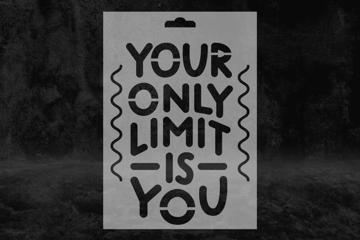 Motivasyon Stencil Kalıbı, Your Only Limit Is You Yazılı Stencil Kalıbı