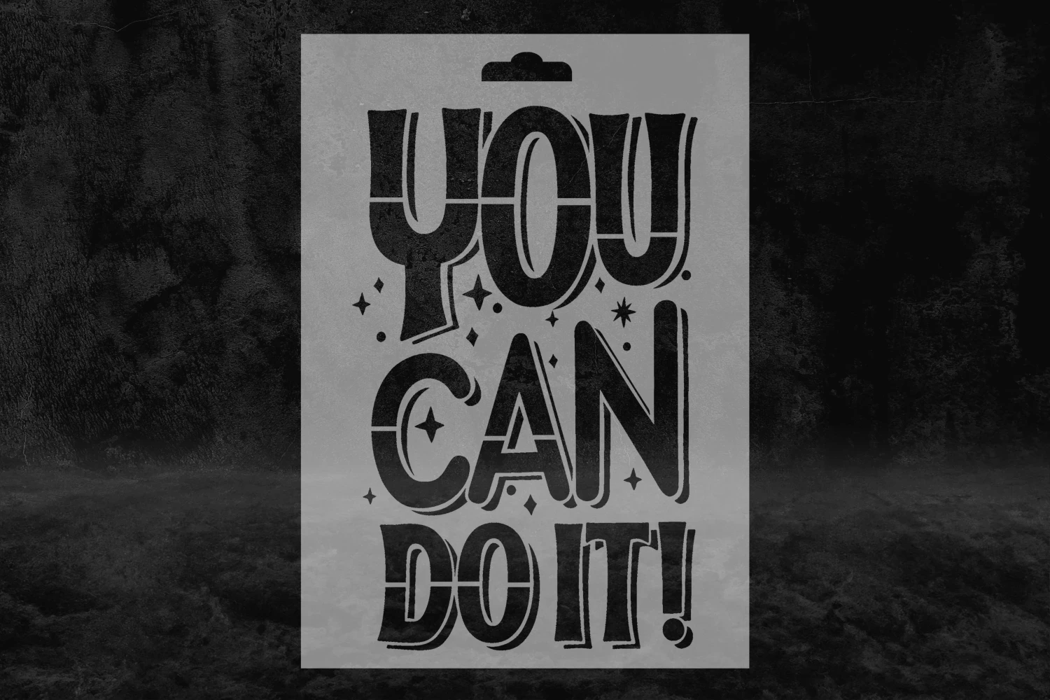 You Can Do It Motivasyon Stencil Kalıbı